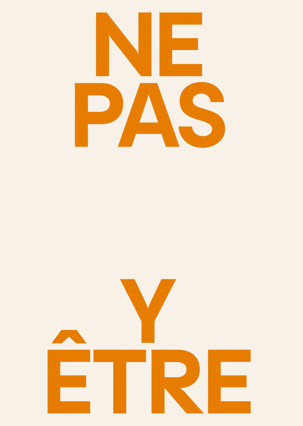 ne pas y etre